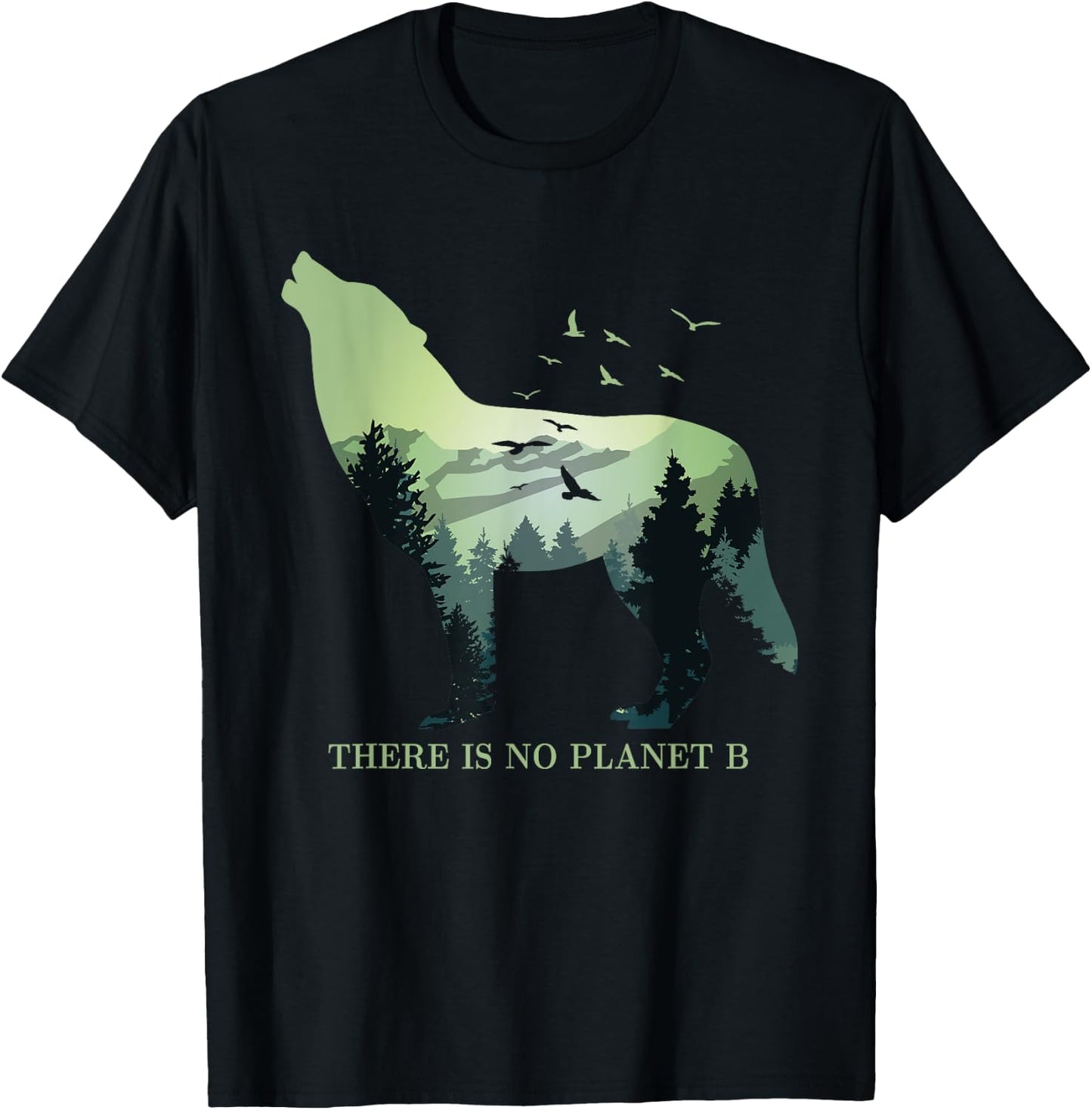 There is No Planet B Earth Day Design natural reserve wolf T-Shirt - T-Shirt | Black