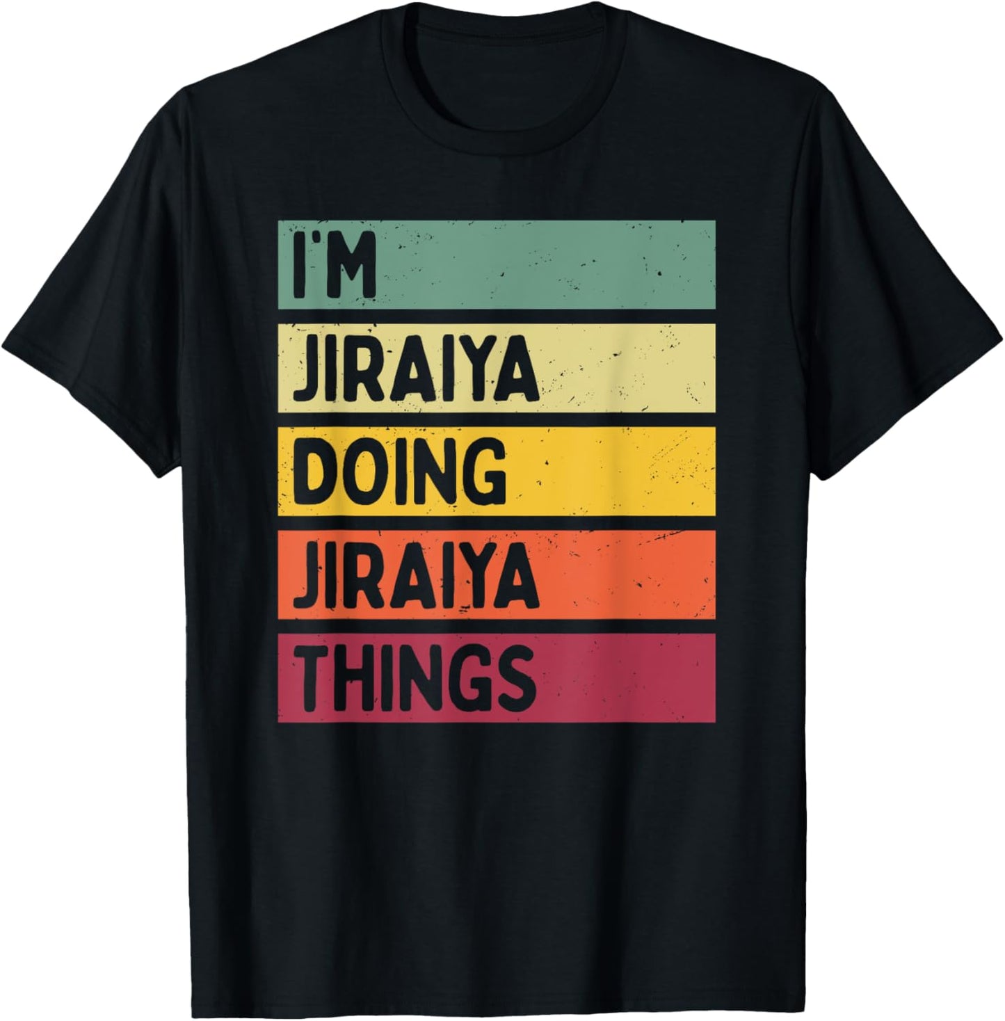 I'm Jiraiya Doing Jiraiya Things Funny Personalized Quote T-Shirt - T-Shirt | Black