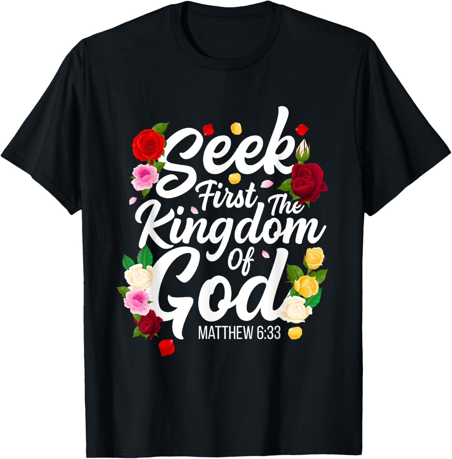 Seek First The Kingdom Of God Matthew 6:33 Jesus Christian T-Shirt - T-Shirt | Black
