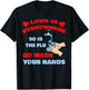 Love Is Everywhere So Is The Flu Wash Your Hands Designer T-Shirt - T-Shirt | Black