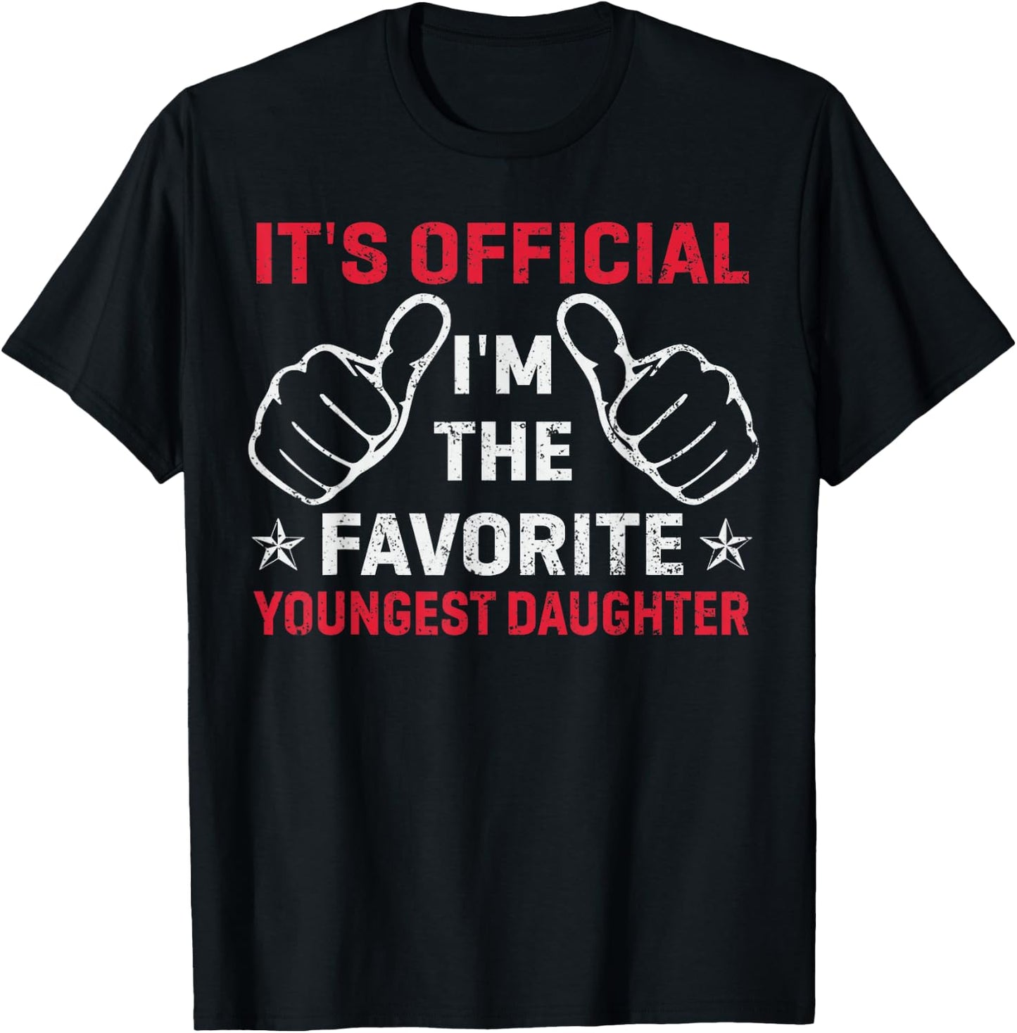 It's Official I'm The Favorite Youngest Daughter Mothers Day T-Shirt - T-Shirt | Black