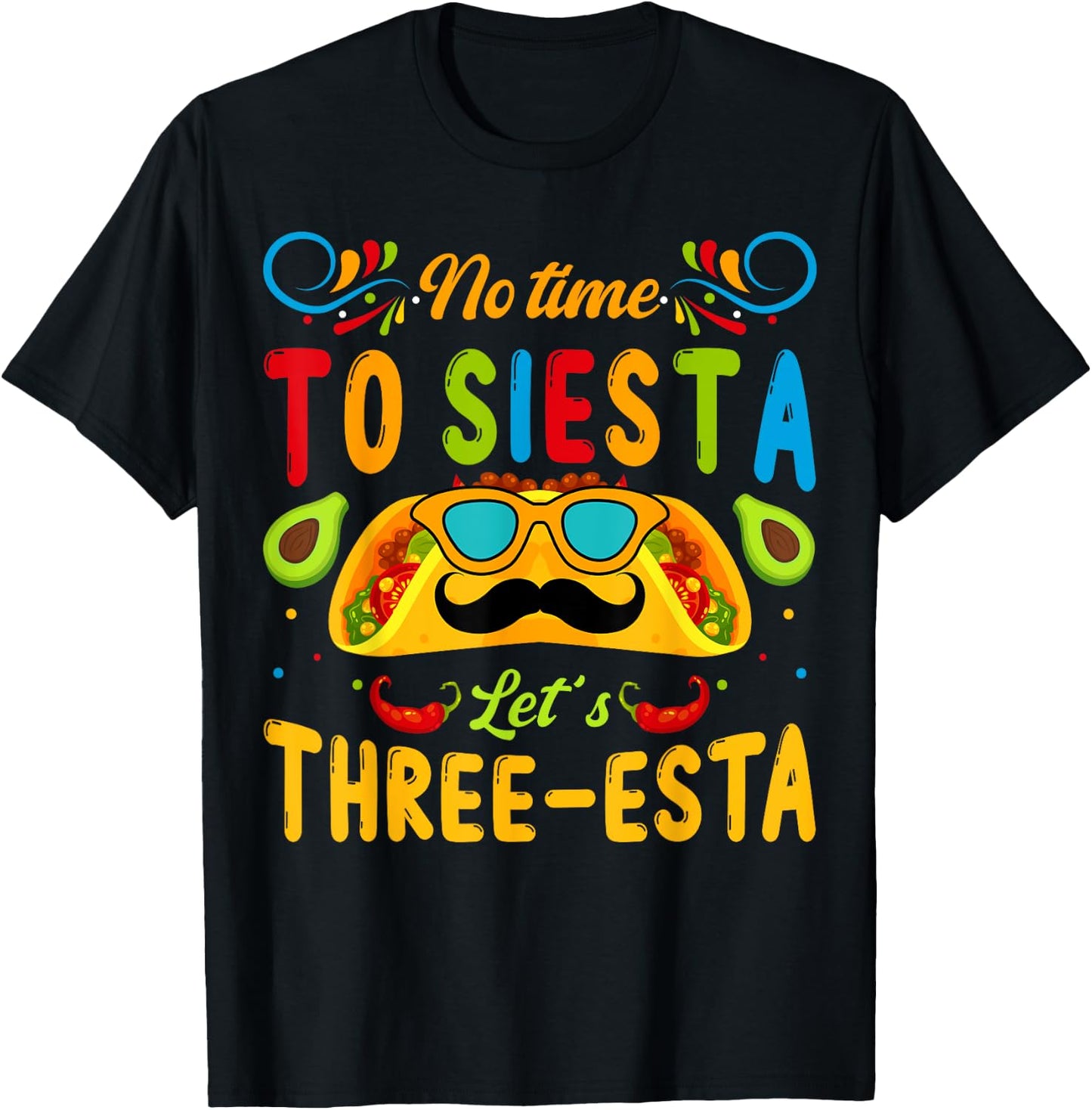 3 Year Old Mexican Fiesta no time to siesta let's Three-esta T-Shirt - T-Shirt | Black