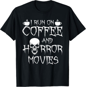 I Run On Coffee And Horror Movies T-Shirt - T-Shirt | Black