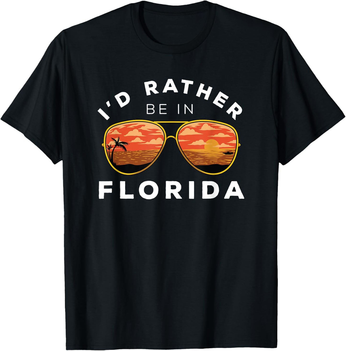 I'd Rather Be In Florida T-Shirt - T-Shirt | Black