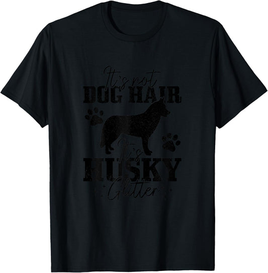It's Not Dog Hair It's Husky Glitter Funny Husky Mom Girls Kids T-Shirt - T-Shirt | Black