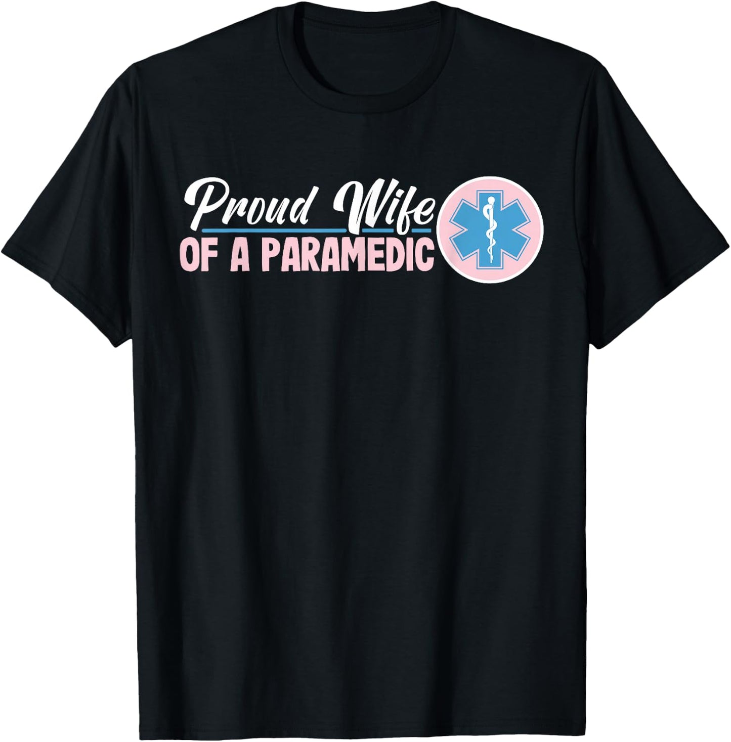 Proud Wife Of An Paramedic T-Shirt - T-Shirt | Black