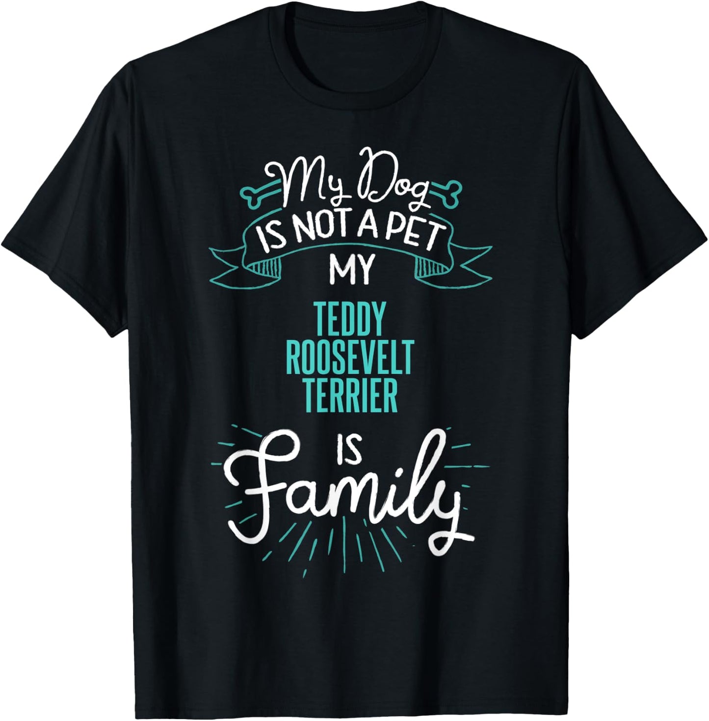 Cute Teddy Roosevelt Terrier Shirt Family Dog Gift T-Shirt - T-Shirt | Black