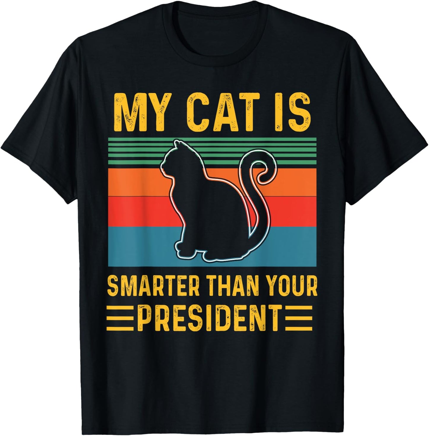 My cat is Smarter Than Your President Funny Retro Vintage T-Shirt - T-Shirt | Black