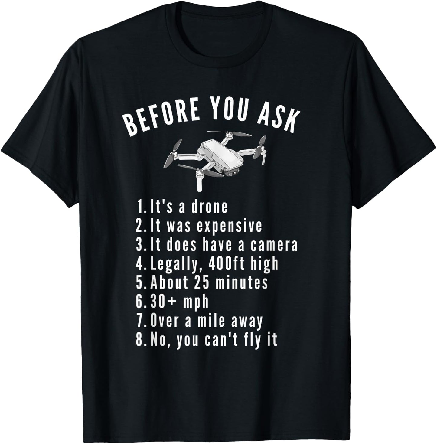Before You Ask Yes It's A Drone Funny Drone Pilot T-Shirt - T-Shirt | Black