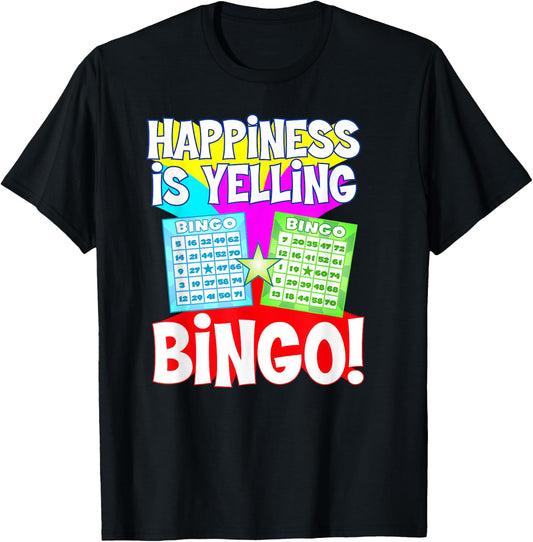 Funny Bingo Queen - Happiness is Yelling Bingo! T-Shirt - T-Shirt | Black