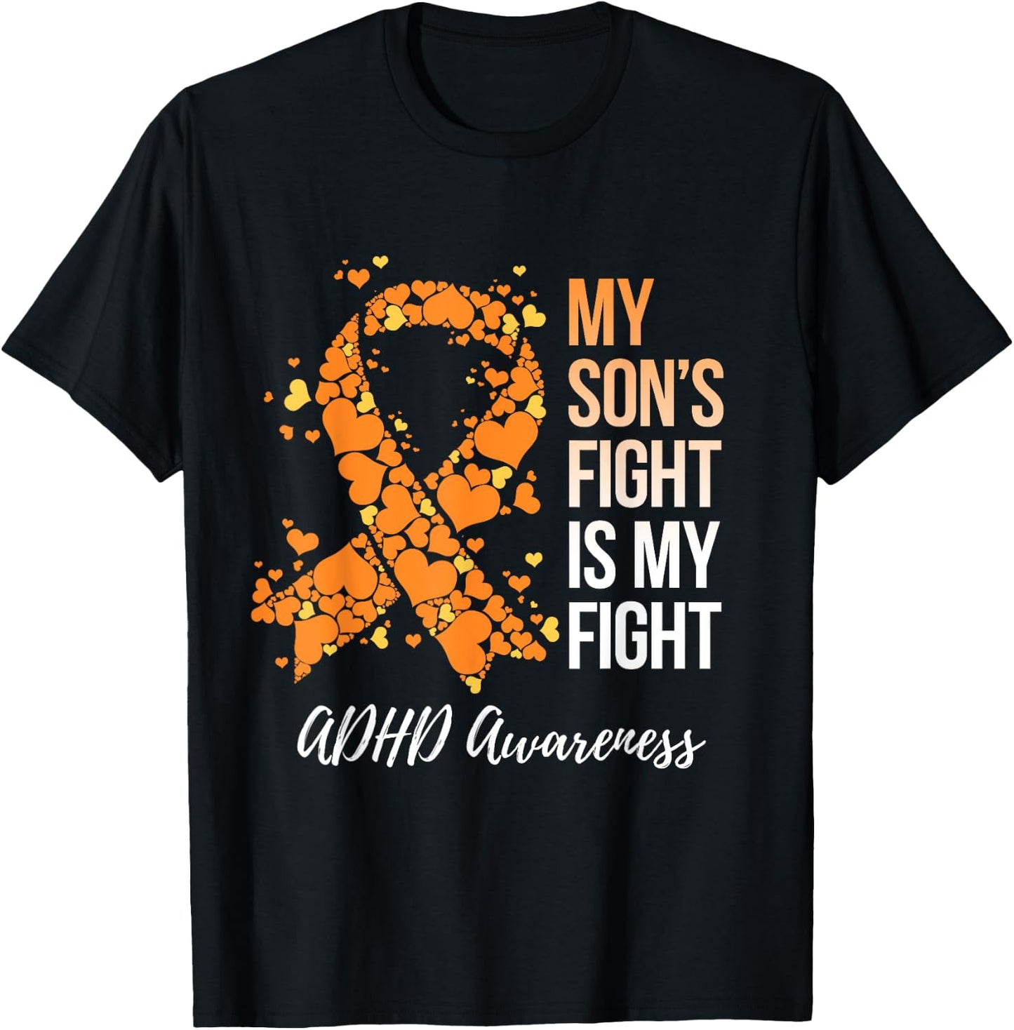 My Son’s Fight Is My Fight ADHD Awareness T-Shirt - T-Shirt | Black