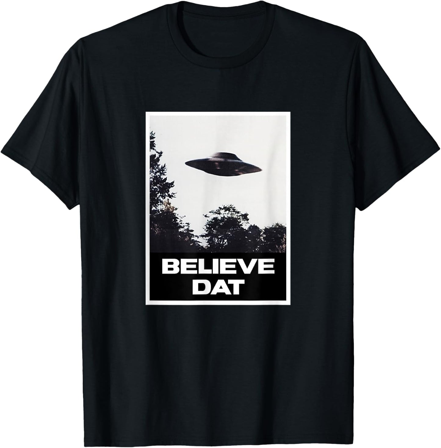 Believe Dat UFO T-Shirt - T-Shirt | Black