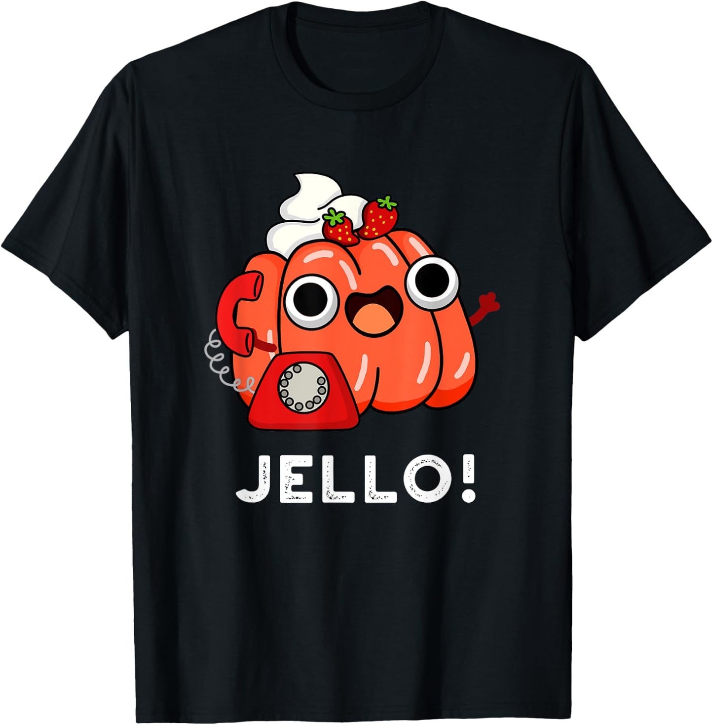 Jello Funny Food Pun T-Shirt - T-Shirt | Black