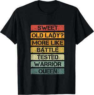 Vintage Sweet Old Lady More Like Battle-Tested Warrior Queen T-Shirt - T-Shirt | Black