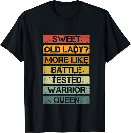 Vintage Sweet Old Lady More Like Battle-Tested Warrior Queen T-Shirt - T-Shirt | Black