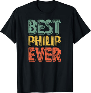 Best Philip Ever Shirt Funny Personalized First Name Philip T-Shirt - T-Shirt | Black