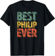 Best Philip Ever Shirt Funny Personalized First Name Philip T-Shirt - T-Shirt | Black