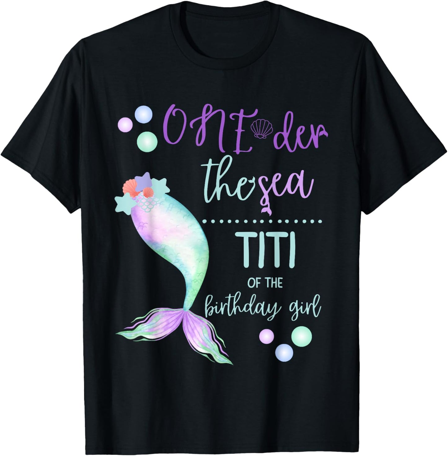 Titi 1st Birthday Mermaid Oneder The Sea Family Matching T-Shirt - T-Shirt | Black