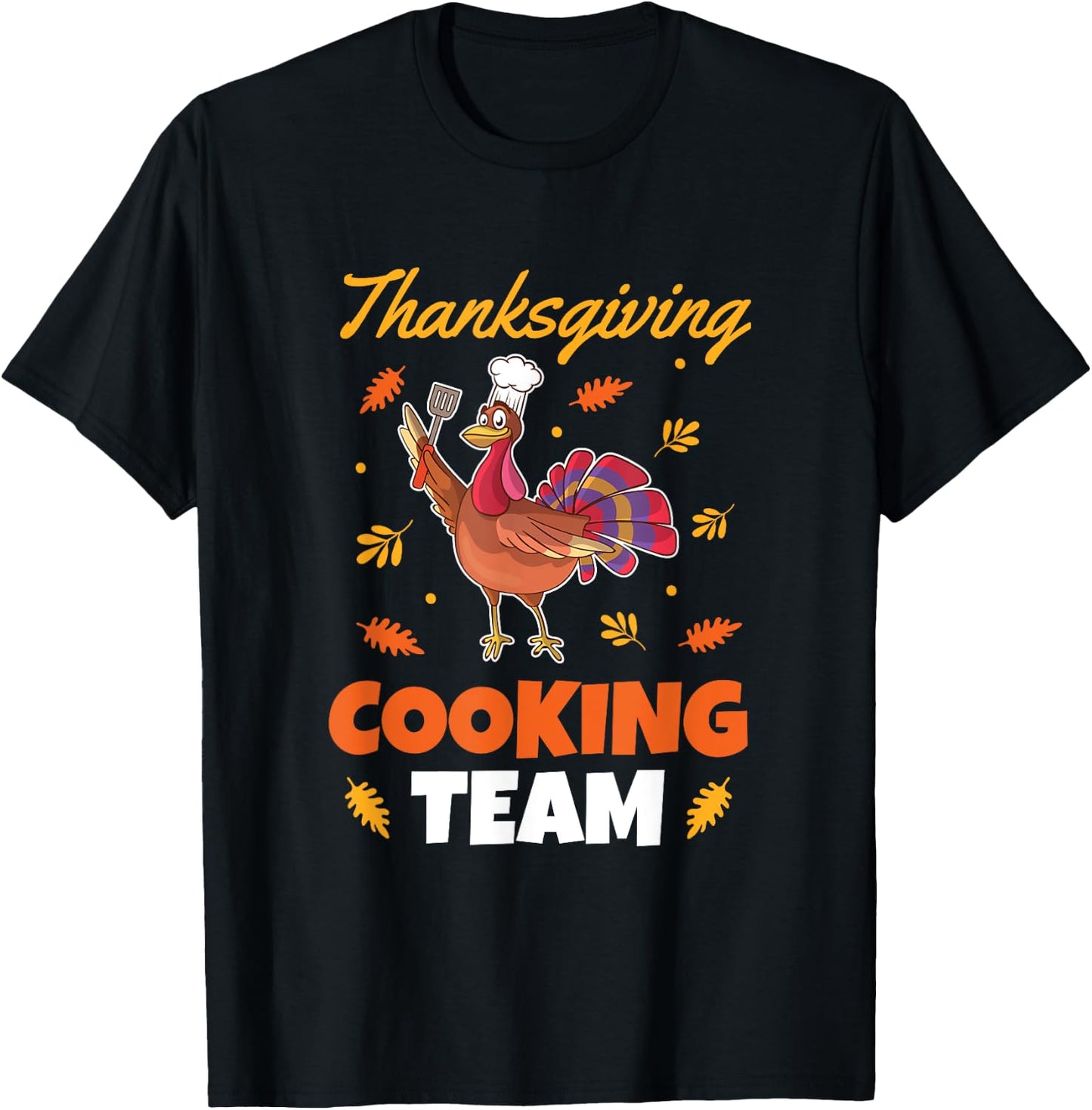 Funny Turkey Chef Outfit Men Women Thanksgiving Cooking Team T-Shirt - T-Shirt | Black
