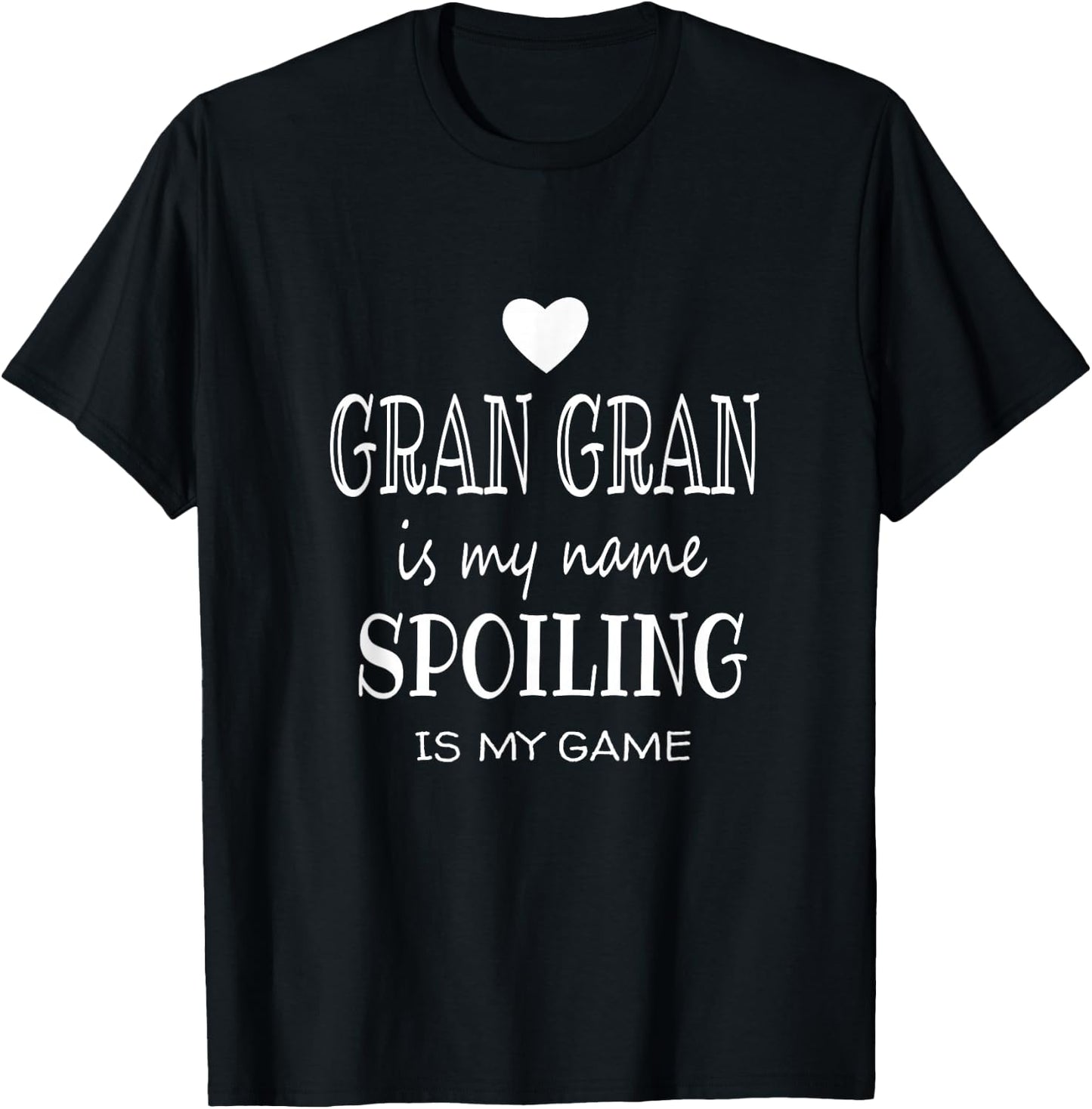 Gran Gran Is My Name Funny Gifts for Grandma T-Shirt - T-Shirt | Black