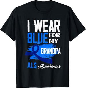 I Wear Blue For My Grandpa Support ALS Awareness T-Shirt - T-Shirt | Black