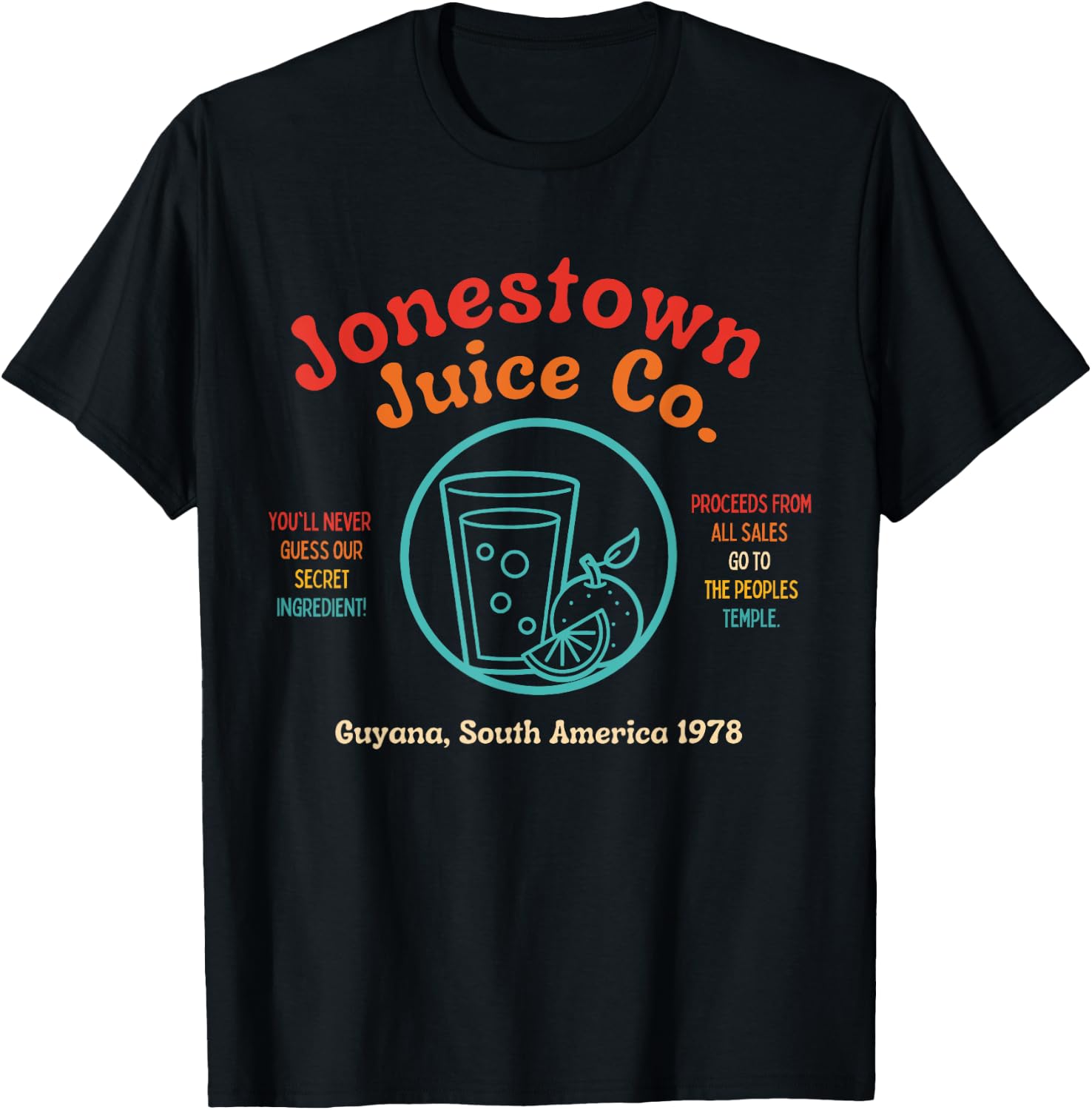Jonestown Juice Co. You'll Never Guess Our Secret Ingredient T-Shirt - T-Shirt | Black