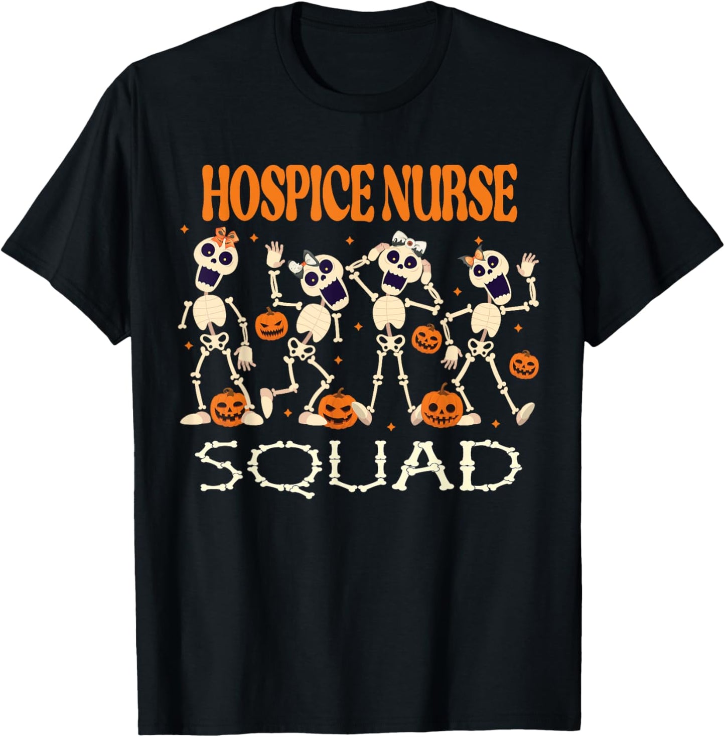 Nurse Squad Skeleton Pumpkin Spooky Halloween Hospice Nurse T-Shirt - T-Shirt | Black