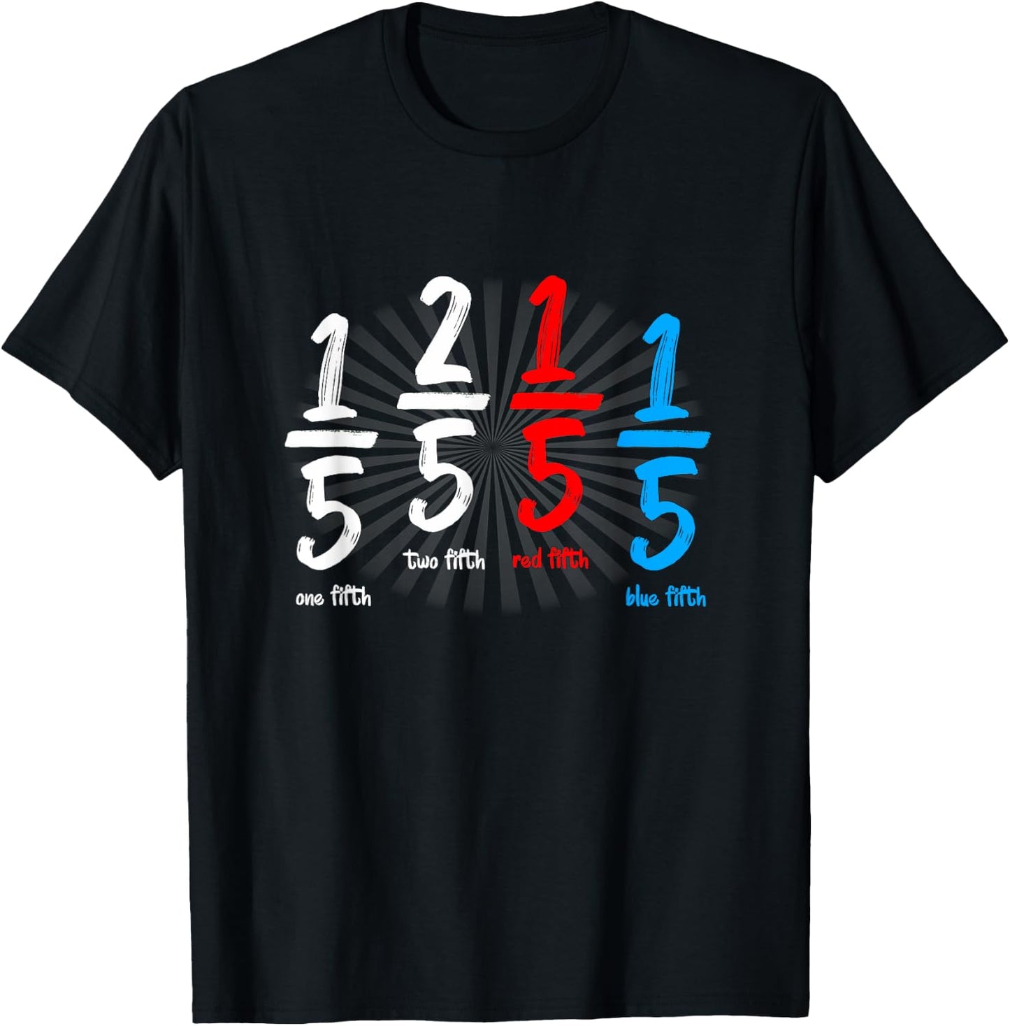 One Fifth Two Fifth Red Fifth Blue Fifth Funny Math T-Shirt - T-Shirt | Black