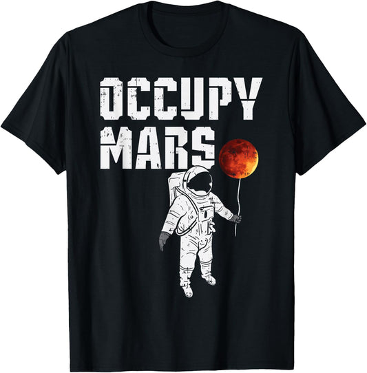 Occupy Mars Balloon Astronaut Funny Outer Space Planet Gift T-Shirt - T-Shirt | Black