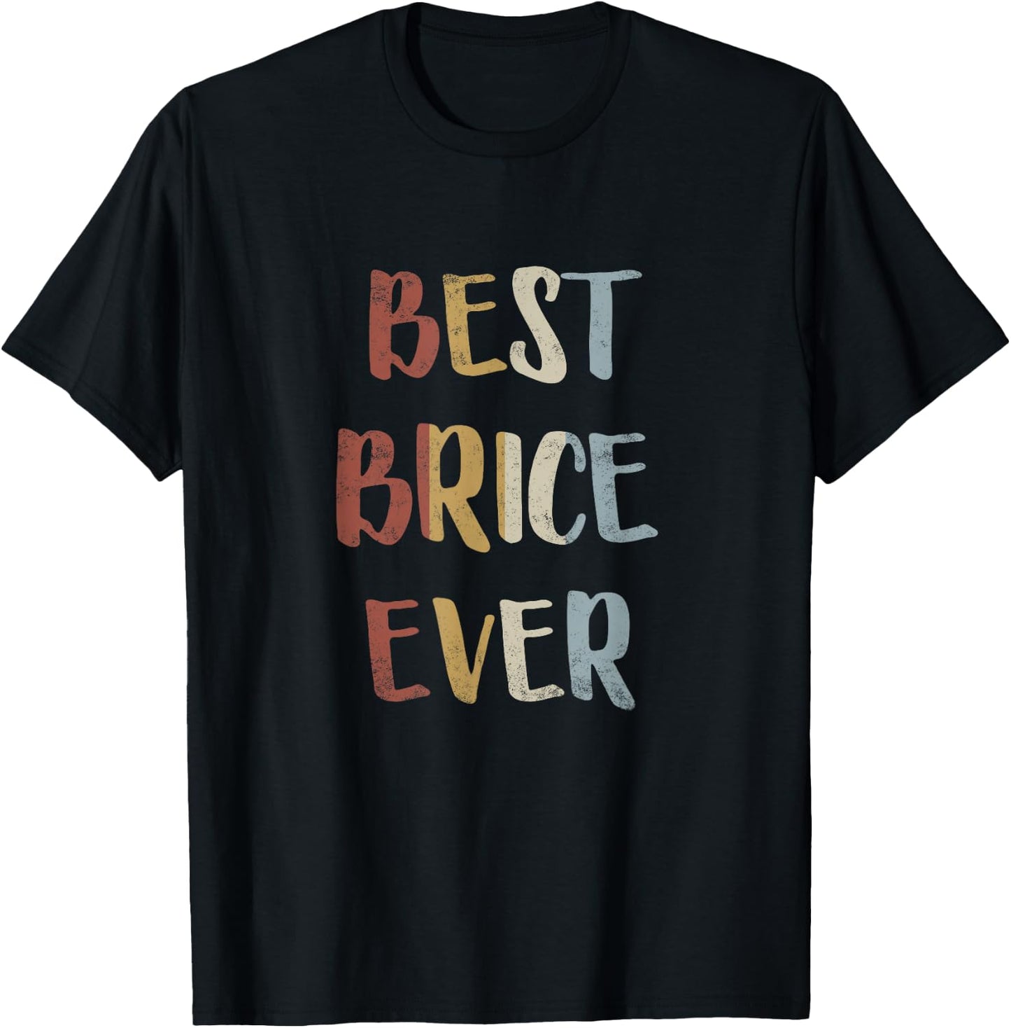 Best Brice Ever Retro Vintage First Name Gift T-Shirt - T-Shirt | Black