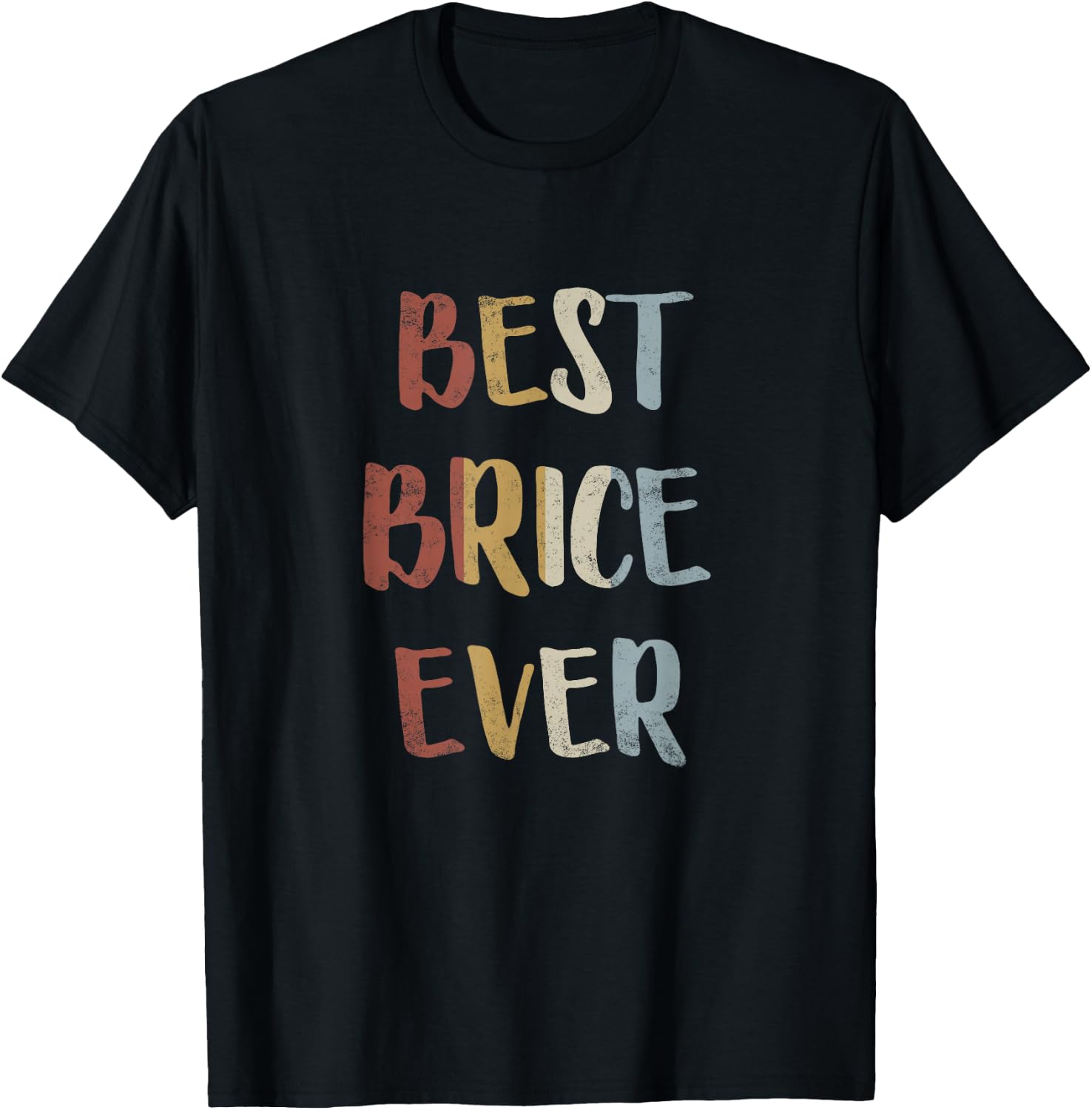 Best Brice Ever Retro Vintage First Name Gift T-Shirt - T-Shirt | Black