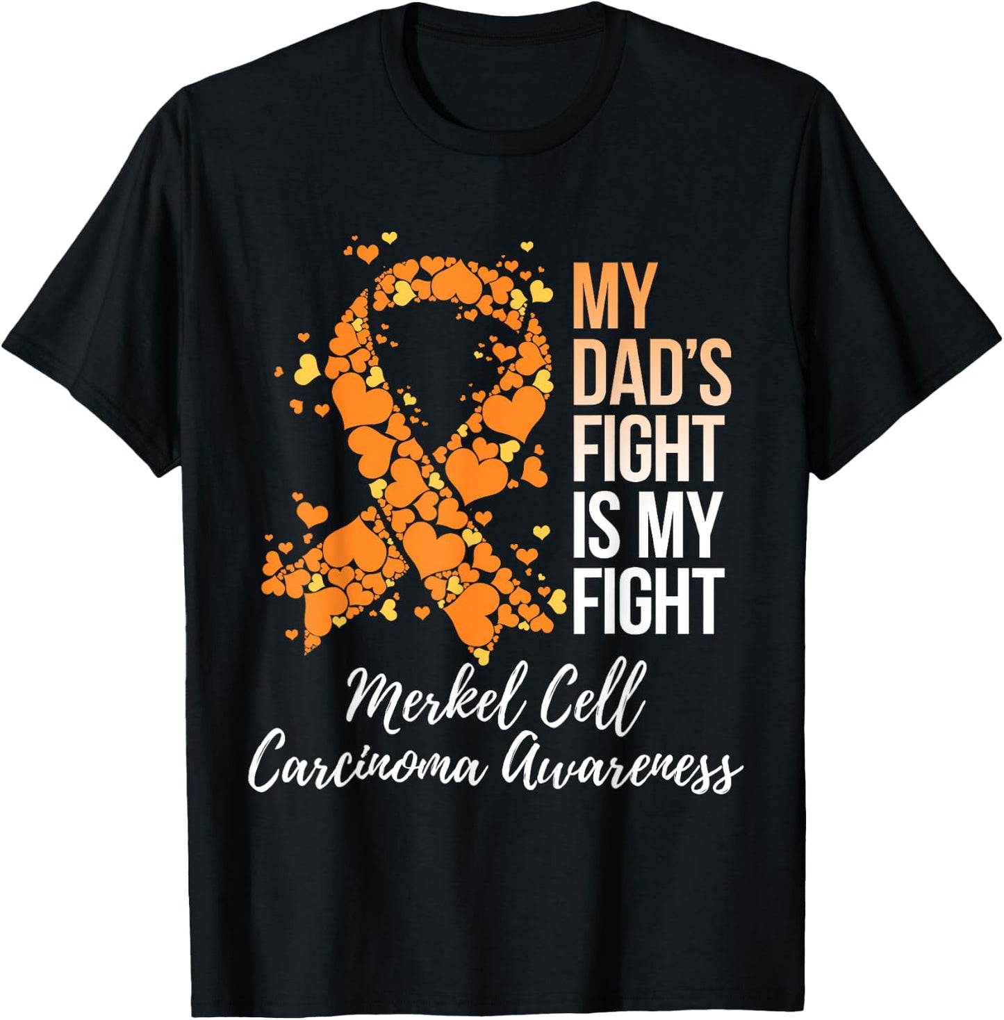 My Dad’s Fight Is My Fight Merkel Cell Carcinoma Awareness T-Shirt - T-Shirt | Black