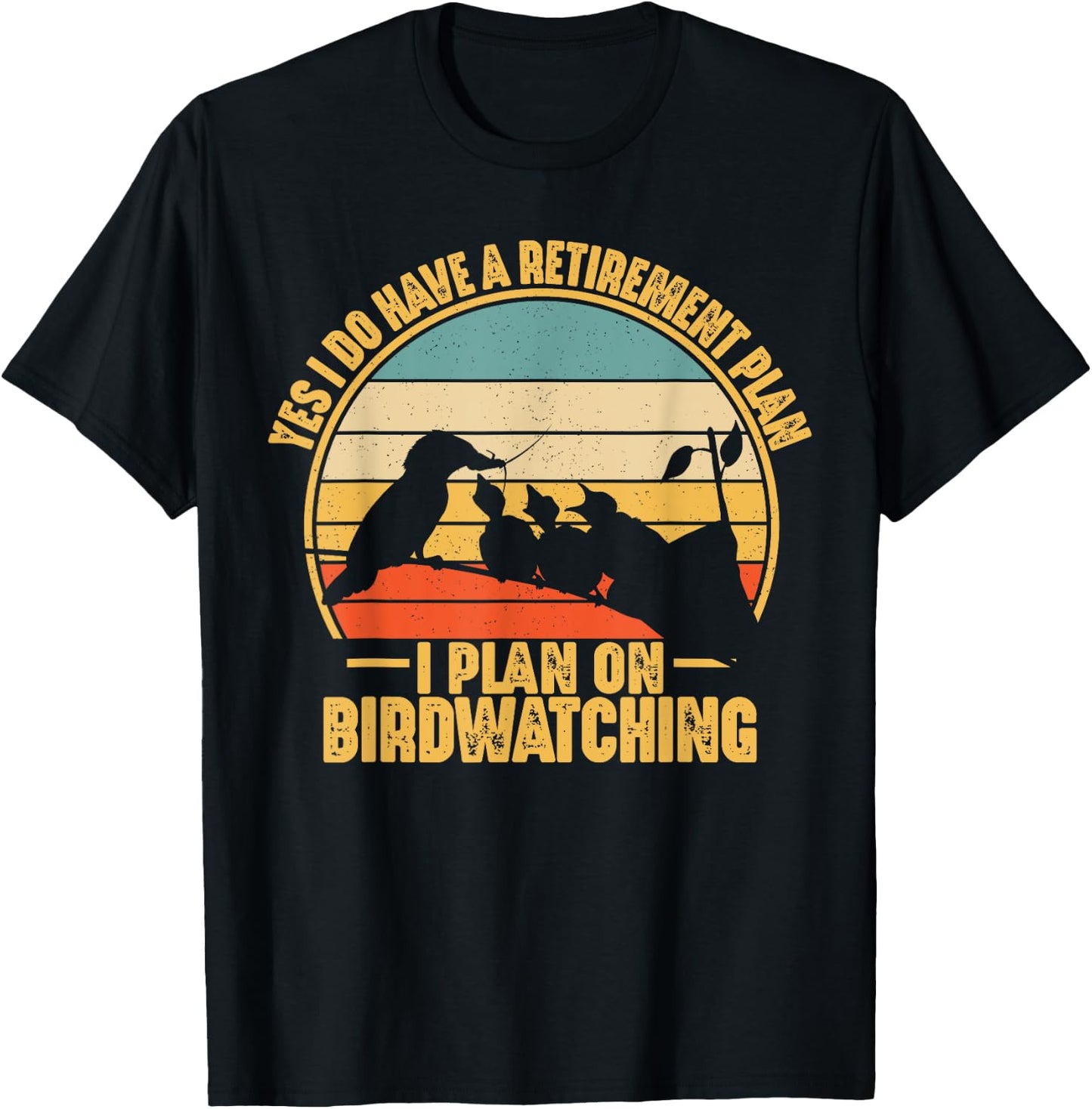 Retro Bird Lover Retirement Plan Bird Watching Birding T-Shirt - T-Shirt | Black