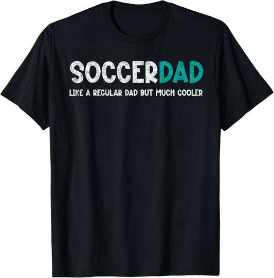 Soccer Dad Like a Regular But Cooler Vintage Father's Day T-Shirt - T-Shirt | Black