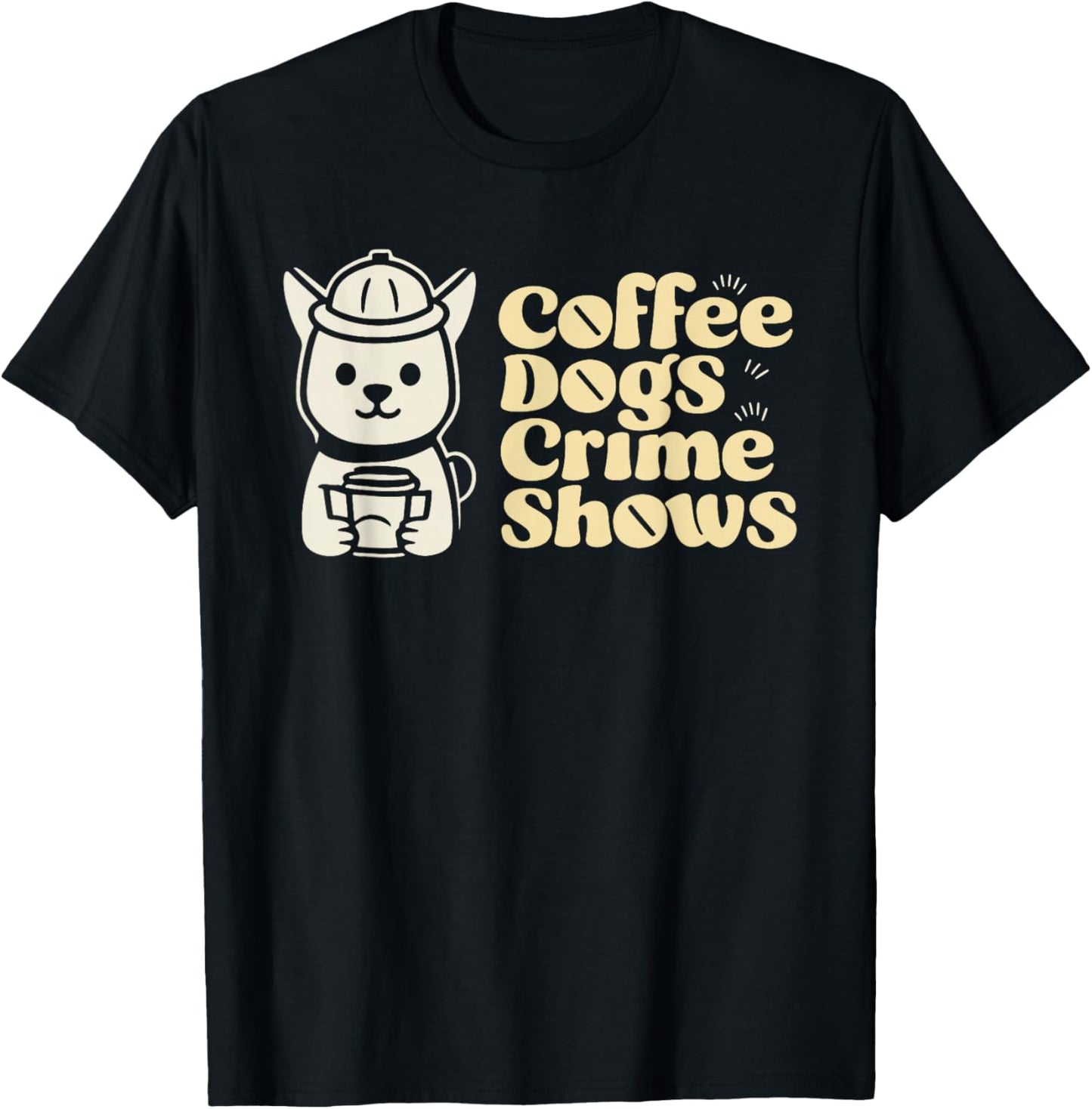 Coffee Dogs Crime Shows T-Shirt - T-Shirt | Black
