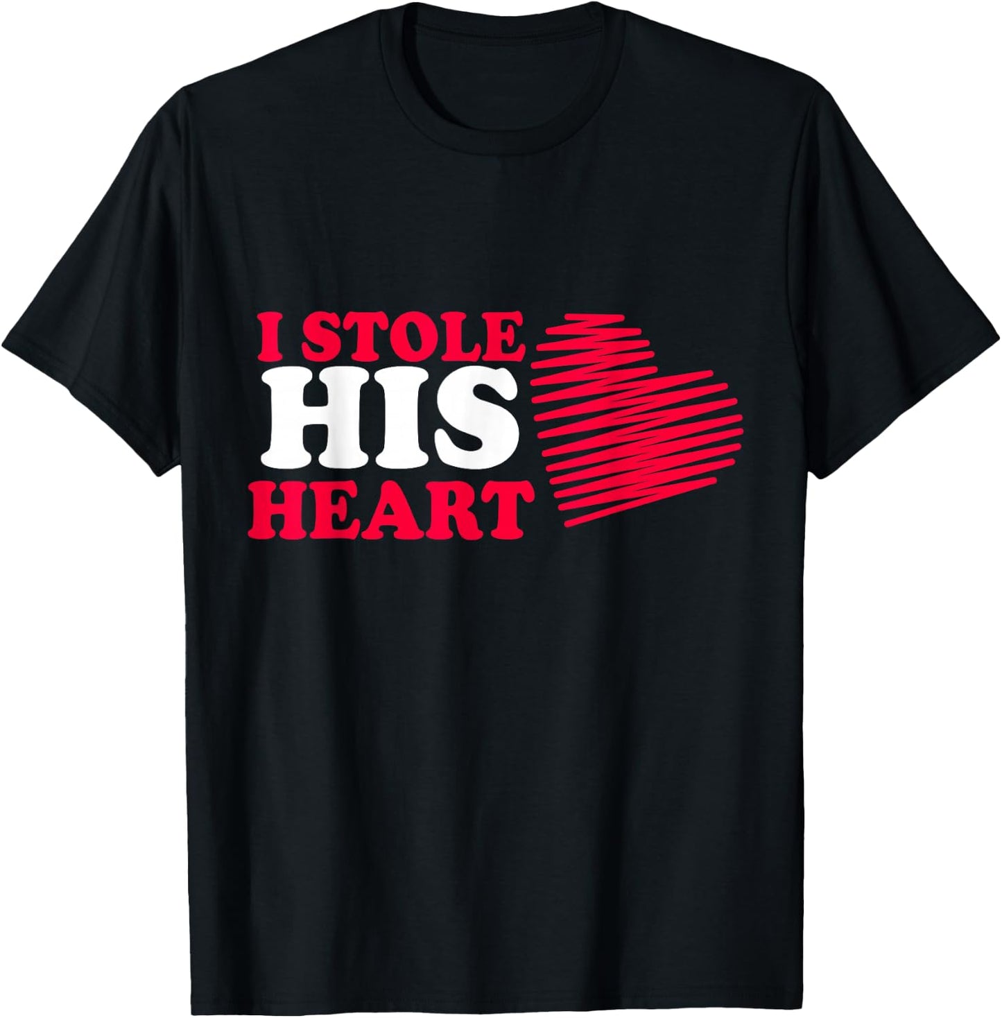 I Stole His Heart Valentines Couples T-Shirt - T-Shirt | Black