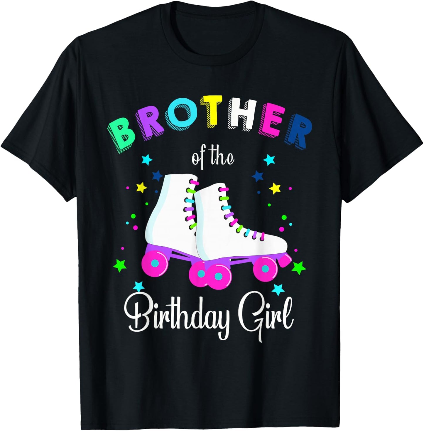 Let's Roll Brother of the Birthday Girl Roller Skates T-Shirt - T-Shirt | Black