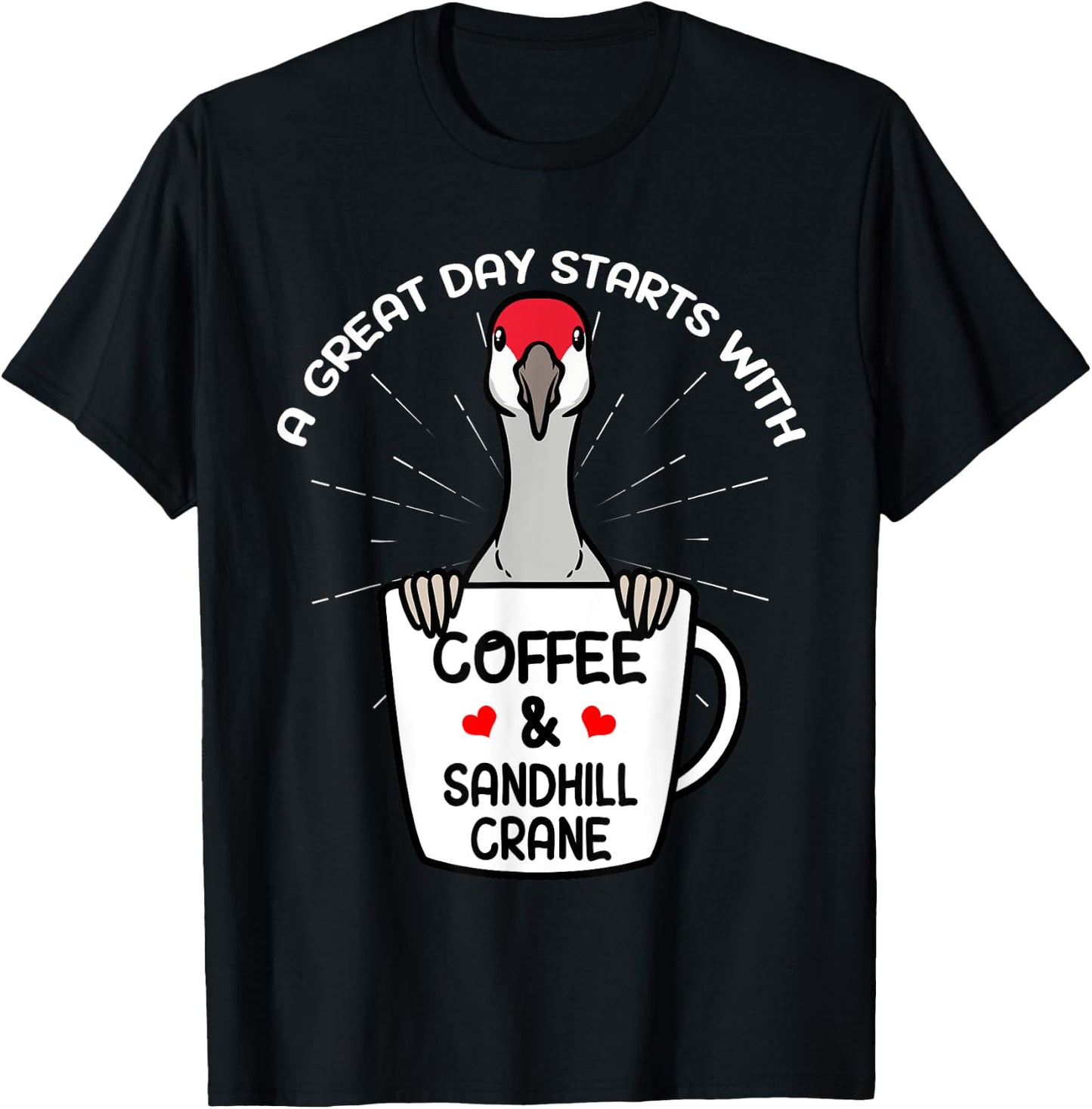 Coffee And Sandhill Crane Bird Birding Birder Bird Watching T-Shirt - T-Shirt | Black