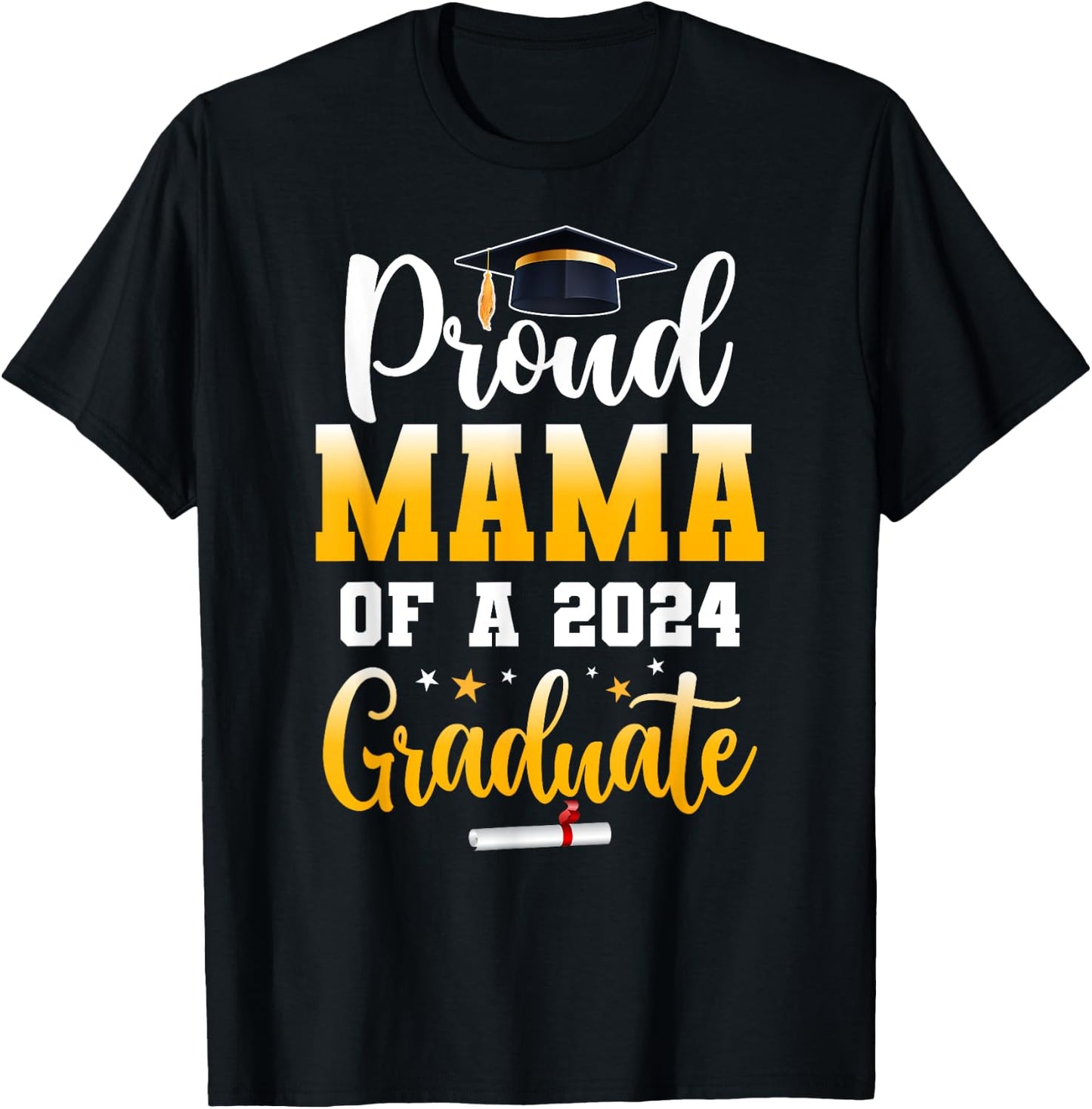 Proud Mama Of A Class Of 2024 Graduate Funny Senior Mama T-Shirt - T-Shirt | Black