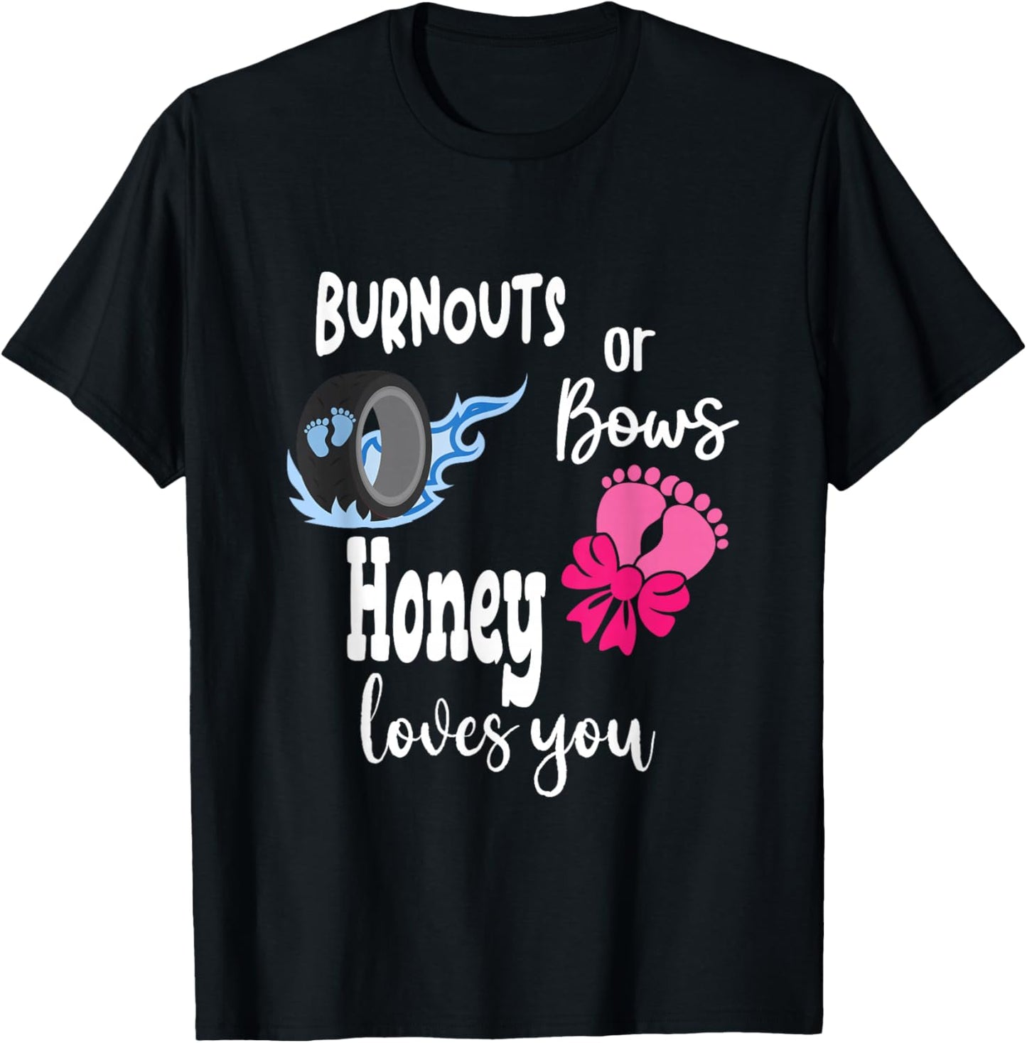 Burnouts or Bows Honey Loves You Special Grandma T-Shirt - T-Shirt | Black