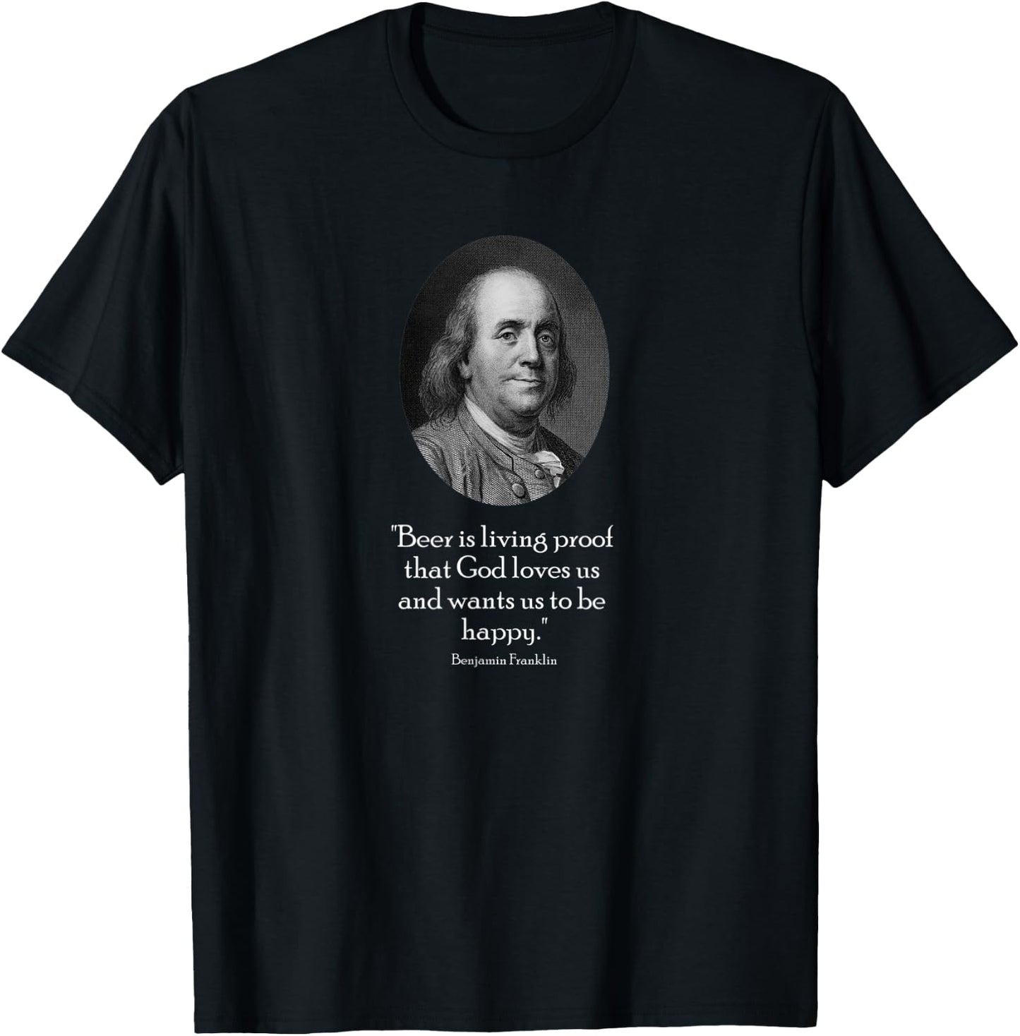 Ben Franklin and Quote About Beer T-Shirt - T-Shirt | Black