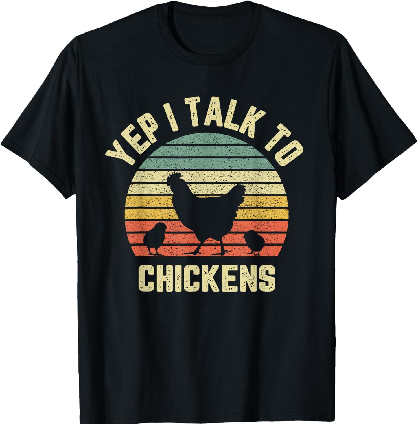 Yep I Talk to Chickens Shirt Retro Farm Chicken Lover Gift T-Shirt - T-Shirt | Black