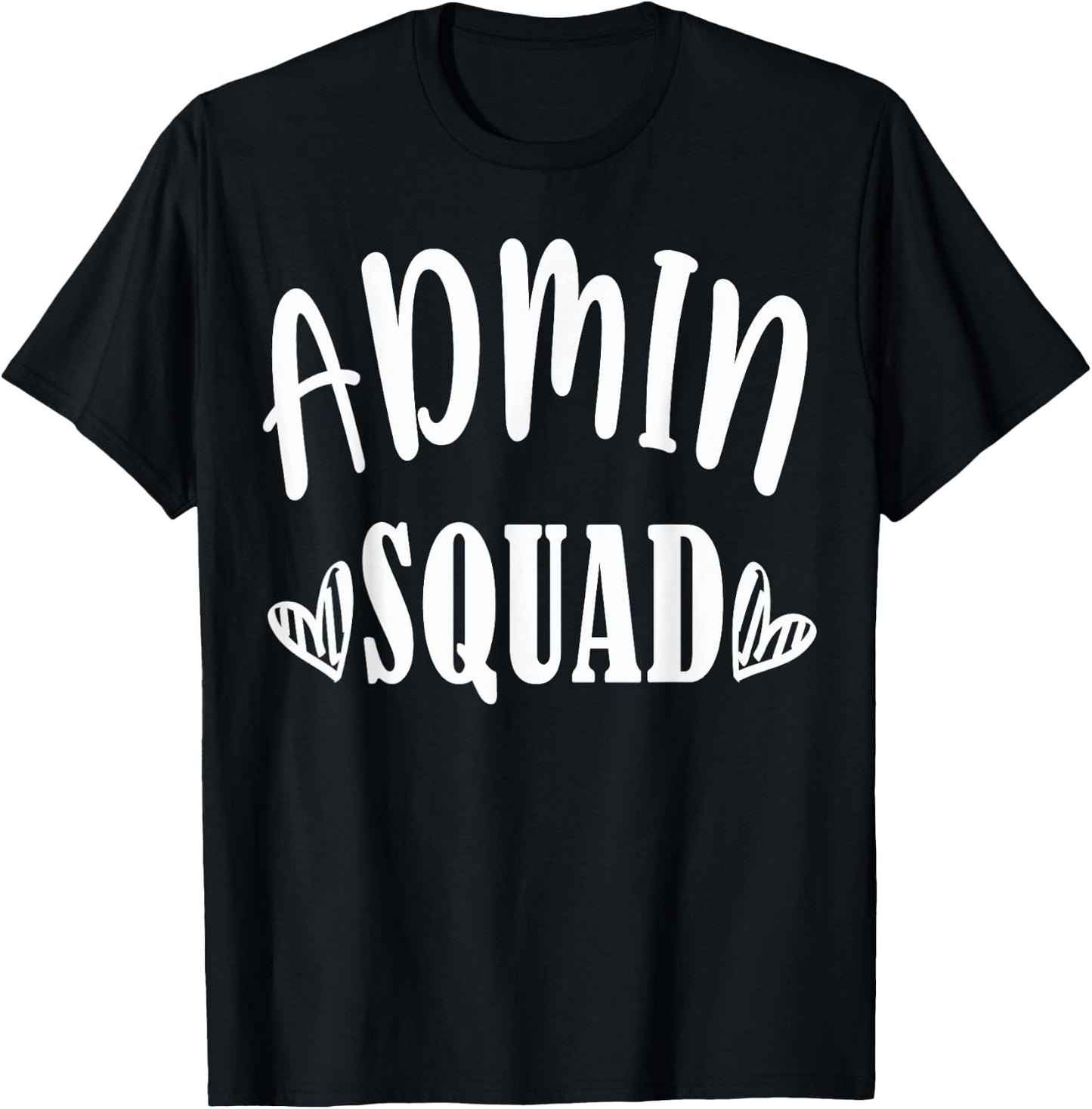 Admin Squad School Doctor Dentist Team Office Squad B-Day T-Shirt - T-Shirt | Black