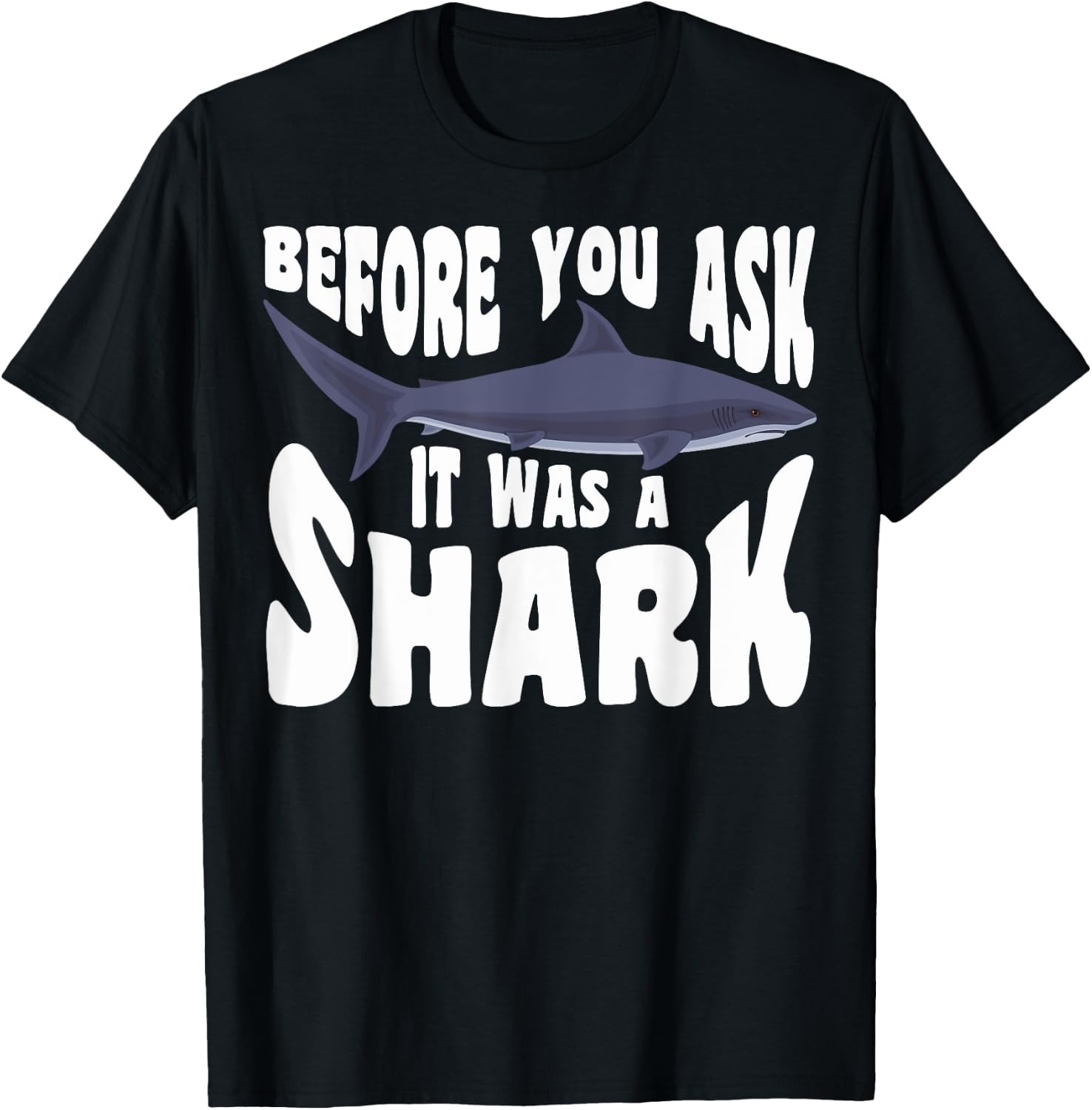 Amputee Funny Before You Ask It Was A Shark Amputation T-Shirt - T-Shirt | Black