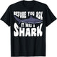 Amputee Funny Before You Ask It Was A Shark Amputation T-Shirt - T-Shirt | Black