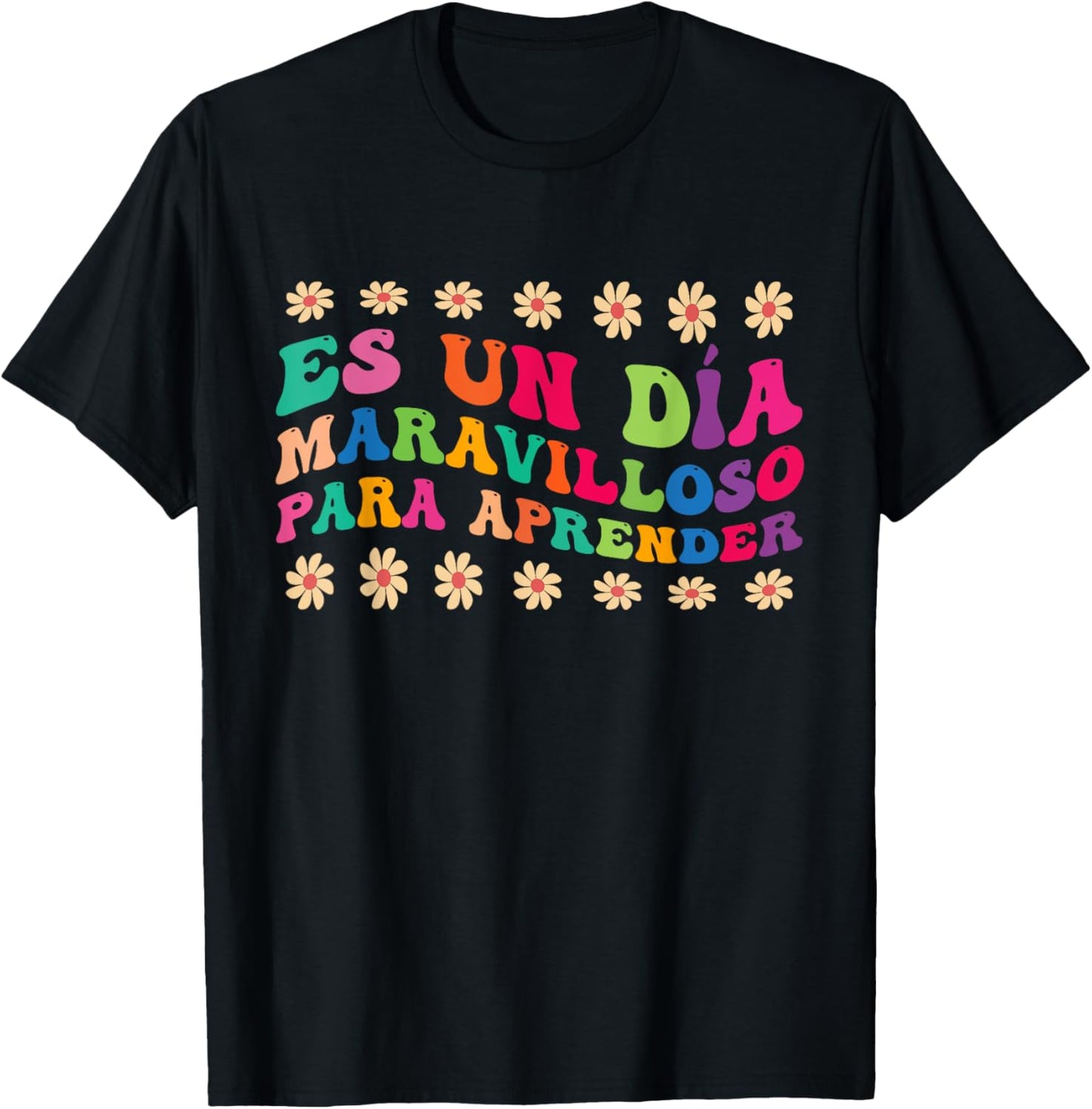 Spanish Teacher Es Un Día Maravilloso Para Aprender T-Shirt - T-Shirt | Black