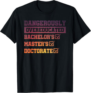 Dangerously Overeducated T-Shirt - T-Shirt | Black