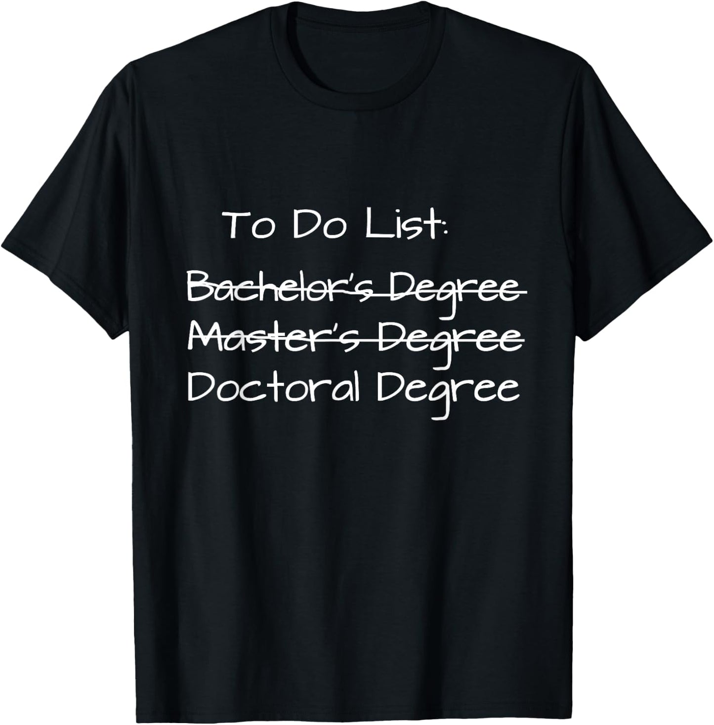 PhD Graduation Doctorate Degree Education PsyD EdD T-Shirt - T-Shirt | Black