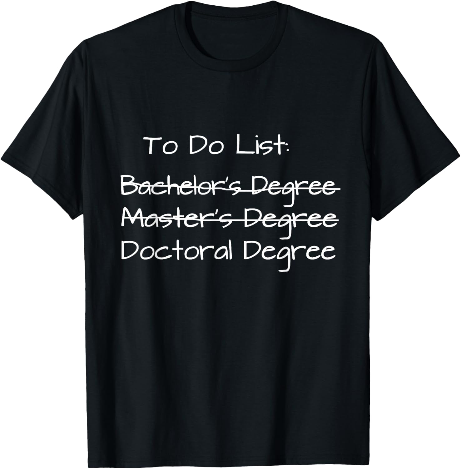 PhD Graduation Doctorate Degree Education PsyD EdD T-Shirt - T-Shirt | Black