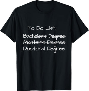PhD Graduation Doctorate Degree Education PsyD EdD T-Shirt - T-Shirt | Black